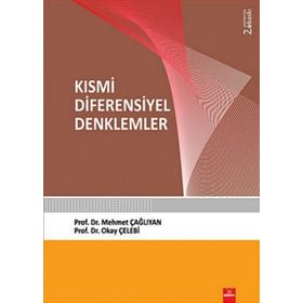 KISMİ DIFERENSIYEL DENKLEMLER - MEHMET ÇAĞLIYAN;OKAY ÇELEBİ