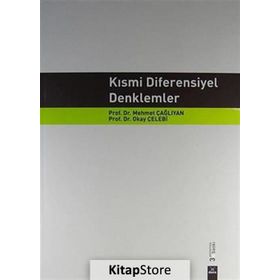 KISMİ DIFERENSIYEL DENKLEMLER - MEHMET ÇAĞLIYAN;OKAY ÇELEBİ