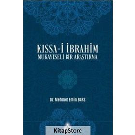 Kıssa-i İbrahim Mukayeseli Bir Araştırma - Mehmet Emin Bars