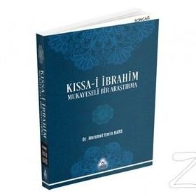 Kıssa-i İbrahim Mukayeseli Bir Araştırma - Mehmet Emin Bars