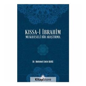 Kıssa-i İbrahim Mukayeseli Bir Araştırma - Mehmet Emin Bars