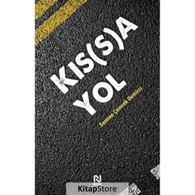 Kıs(s)a Yol Semine Çemrek Demirci