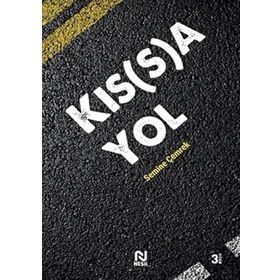Kıs(s)a Yol Semine Çemrek Demirci