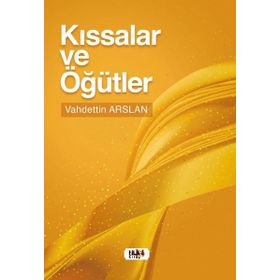 Kıssalar ve Öğütler - Vahdettin Arslan
