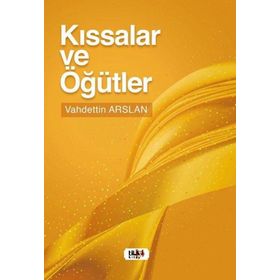 Kıssalar ve Öğütler - Vahdettin Arslan