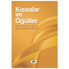 Kıssalar ve Öğütler - Vahdettin Arslan