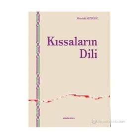 KISSALARIN DILI - MUSTAFA ÖZTÜRK