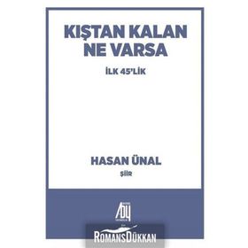 Kıştan Kalan Ne Varsa - Hasan Ünal