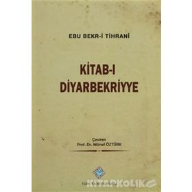 Kitab-ı Diyarbekriyye - Abü Bakr-i Tihrani