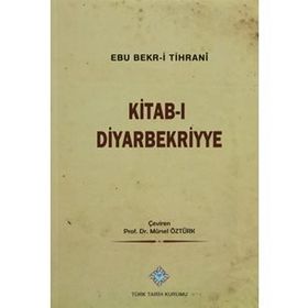 Kitab-ı Diyarbekriyye - Abü Bakr-i Tihrani