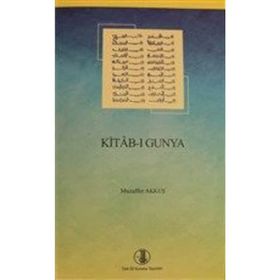 KITAB-I GUNYA - MUZAFFER AKKUŞ