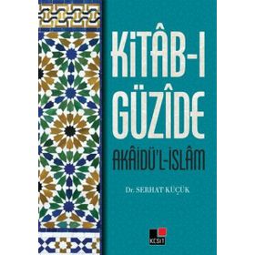 KITAB-I GÜZİDE - SEYFULLAH TÜRKMEN