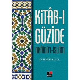 KITAB-I GÜZİDE - SEYFULLAH TÜRKMEN