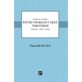 Kitab-ı Makşad-ı Akşa Tercümesi/ Ümit Humutlu