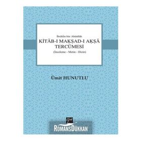Kitab-ı Makşad-ı Akşa Tercümesi/ Ümit Humutlu
