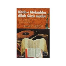 KITAB-I MUKADDES ALLAH SÖZÜ MÜDÜR? - AHMED DEEDAT