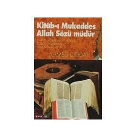 KITAB-I MUKADDES ALLAH SÖZÜ MÜDÜR? - AHMED DEEDAT