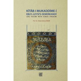 Kitab-ı Mukaddime-i Ebu'l-Leysi's-Semerkandi - Abdurrahman Özkan