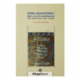 Kitab-ı Mukaddime-i Ebu'l-Leysi's-Semerkandi - Abdurrahman Özkan