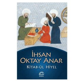 KITAB-ÜL HIYEL - İHSAN OKTAY ANAR
