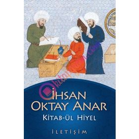 KITAB-ÜL HIYEL - İHSAN OKTAY ANAR