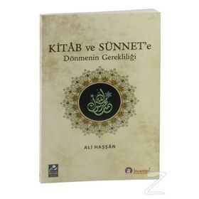 Kitab ve Sünnet’e Dönmenin Gerekliliği - Ali Haşşan