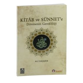 Kitab ve Sünnet’e Dönmenin Gerekliliği - Ali Haşşan