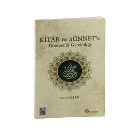 Kitab ve Sünnet’e Dönmenin Gerekliliği - Ali Haşşan