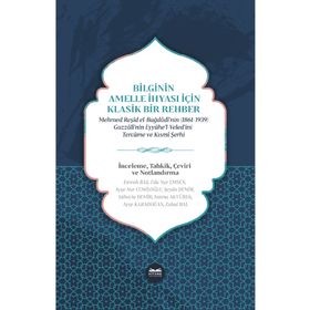 Kitabe Yayınları - Bilginin Amelle İhyası İçin Klasik Bir Rehber