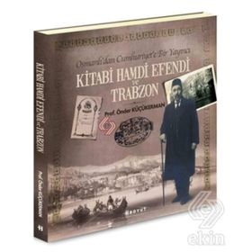 Kitabi Hamdi Efendi ve Trabzon - Önder Küçükerman