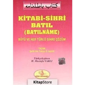 Kitabi-Sihri Batıl Batılname - Şefik Bin Yakup El İskilifi
