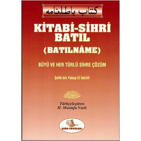 Kitabi-Sihri Batıl Batılname - Şefik Bin Yakup El İskilifi
