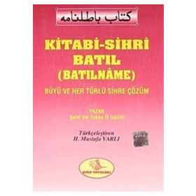 Kitabi-Sihri Batıl Batılname - Şefik Bin Yakup El İskilifi