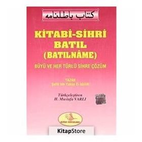 Kitabi-Sihri Batıl Batılname - Şefik Bin Yakup El İskilifi