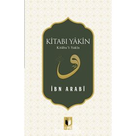 Kitabı Yakin - Muhyiddin İbni Arabi