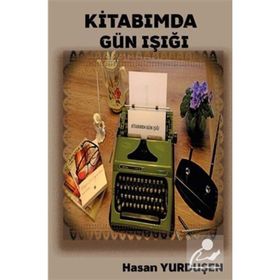 Kitabımda Gün Işığı - Hasan Yurduşen
