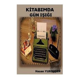 Kitabımda Gün Işığı - Hasan Yurduşen
