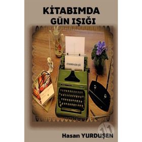 Kitabımda Gün Işığı - Hasan Yurduşen