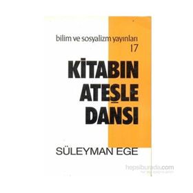 KİTABIN ATEŞLE DANSI - SÜLEYMAN EGE