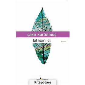 Kitabın İzi - Şakir Kurtulmuş