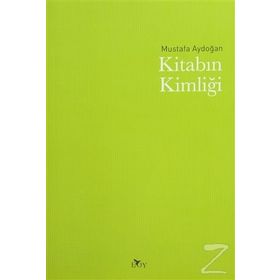 Kitabın Kimliği - Mustafa Aydoğan