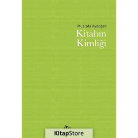 Kitabın Kimliği - Mustafa Aydoğan