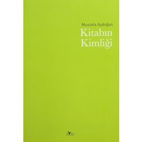 Kitabın Kimliği - Mustafa Aydoğan