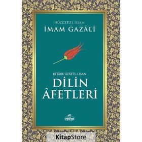 Kitabu Afati'l Lisan Dilin Afetleri - İmam Gazali