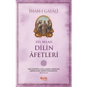 Kitabu Afati'l Lisan Dilin Afetleri - İmam Gazali
