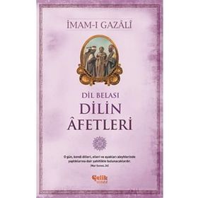 Kitabu Afati'l Lisan Dilin Afetleri - İmam Gazali
