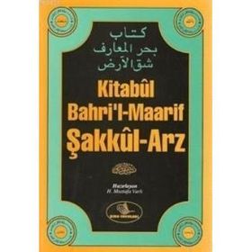 KITABUL BAHRI'L-MAARIF ŞAKKUL-ARZ - MESKUTUN ANHA