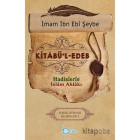 Kitabu’l-Edeb - İbn Ebi Şeybe