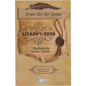 Kitabu’l-Edeb - İbn Ebi Şeybe