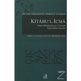 Kitabu’l İcma - Ebu Bekr Muhammed B. İbrahim B. El-Munzir